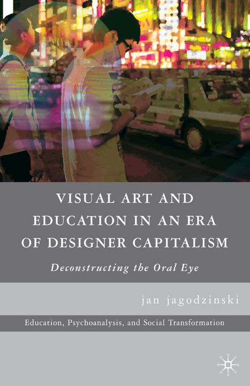 Produktbild: Visual Art and Education in an Era of Designer Capitalism