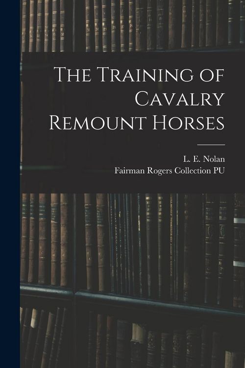 Produktbild: The Training of Cavalry Remount Horses