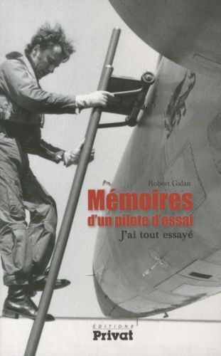 Produktbild: M&eacute;moires d'un pilote d'essai : j'ai tout essay&eacute;