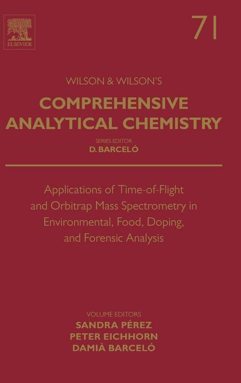Produktbild: Applications of Time-of-Flight and Orbitrap Mass Spectrometry in Environmental, Food, Doping, and Forensic Analysis