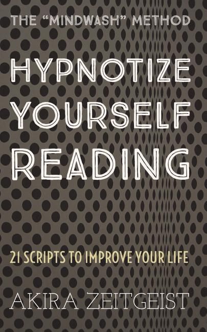 Produktbild: Hypnotize Yourself Reading: 21 Scripts to Improve Your Life