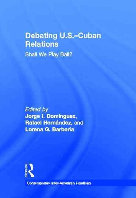 Produktbild: Debating U.S.-Cuban Relations: Shall We Play Ball?