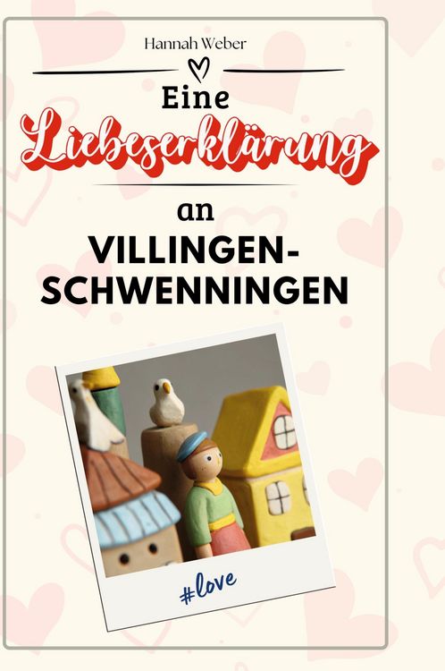 Produktbild: Eine Liebeserkl&auml;rung an Villingen-Schwenningen
