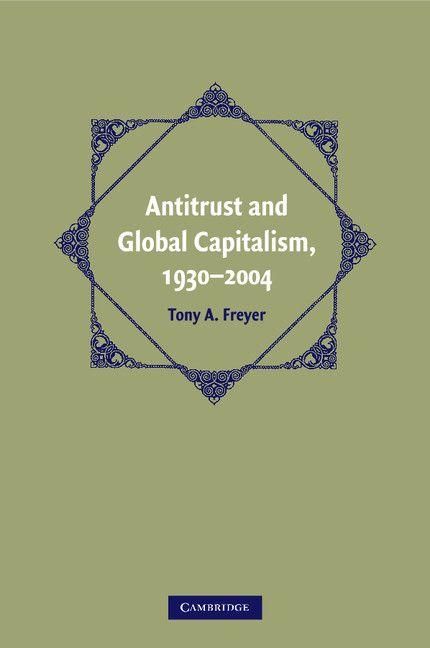 Produktbild: Antitrust and Global Capitalism, 1930-2004