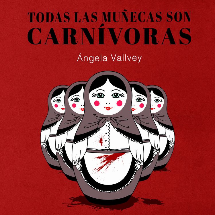 Produktbild: Todas las mu&ntilde;ecas son carn&iacute;voras