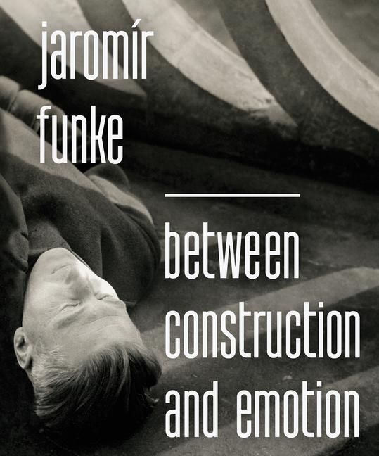Produktbild: Jarom&iacute;r Funke: Between Construction and Emotion