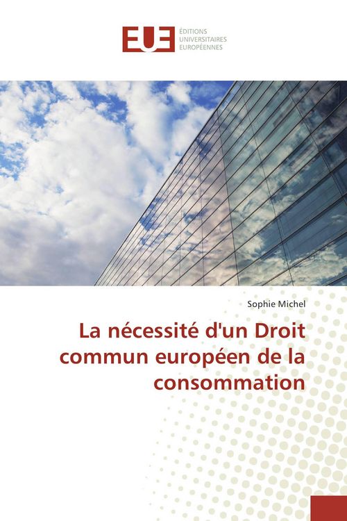 Produktbild: La n&eacute;cessit&eacute; d'un Droit commun europ&eacute;en de la consommation
