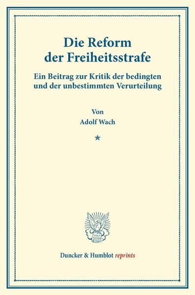 Produktbild: Die Reform der Freiheitsstrafe.
