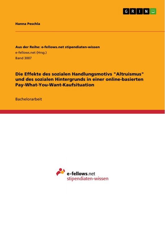 Produktbild: Die Effekte des sozialen Handlungsmotivs "Altruismus" und des sozialen Hintergrunds in einer online-basierten Pay-What-You-Want-Kaufsituation