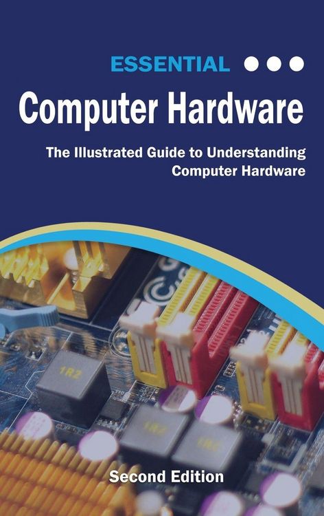 Produktbild: Essential Computer Hardware Second Edition