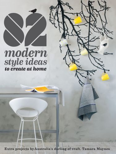 Produktbild: Maynes, T: 82 Modern Style Ideas to Create at Home