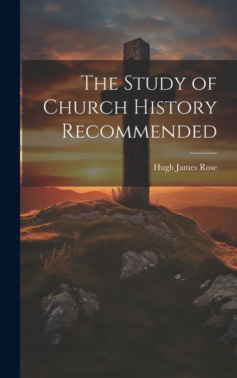 Produktbild: The Study of Church History Recommended