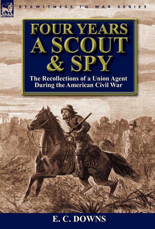 Produktbild: Four Years a Scout and Spy