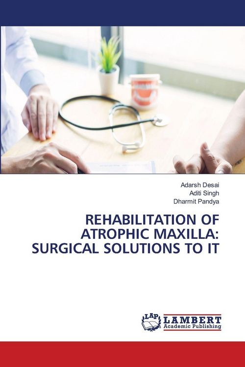 Produktbild: Rehabilitation Of Atrophic Maxilla: Surgical Solutions To It