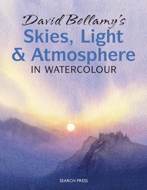 Produktbild: David Bellamy's Skies, Light and Atmosphere in Watercolour