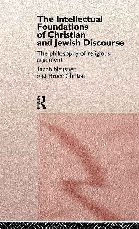 Produktbild: The Intellectual Foundations of Christian and Jewish Discourse