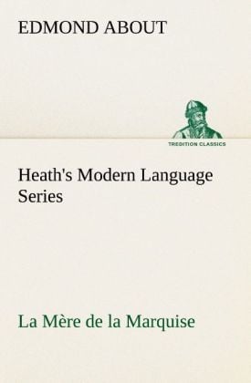 Produktbild: Heath's Modern Language Series: La M&egrave;re de la Marquise
