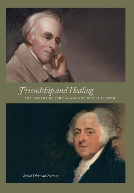 Produktbild: Friendship and Healing: The Dreams of John Adams and Benjamin Rush
