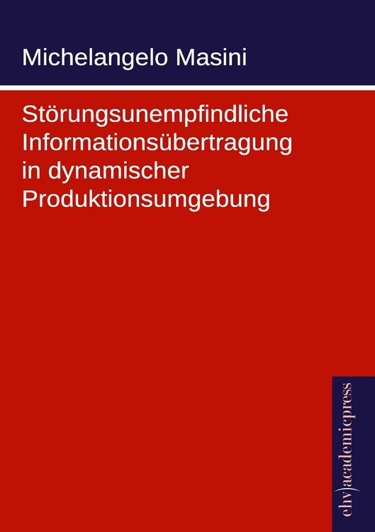 Produktbild: St&ouml;rungsunempfindliche Informations&uuml;bertragung in dynamischer Produktionsumgebung