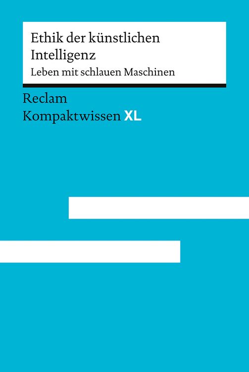 Produktbild: Ethik der k&uuml;nstlichen Intelligenz. Leben mit schlauen Maschinen