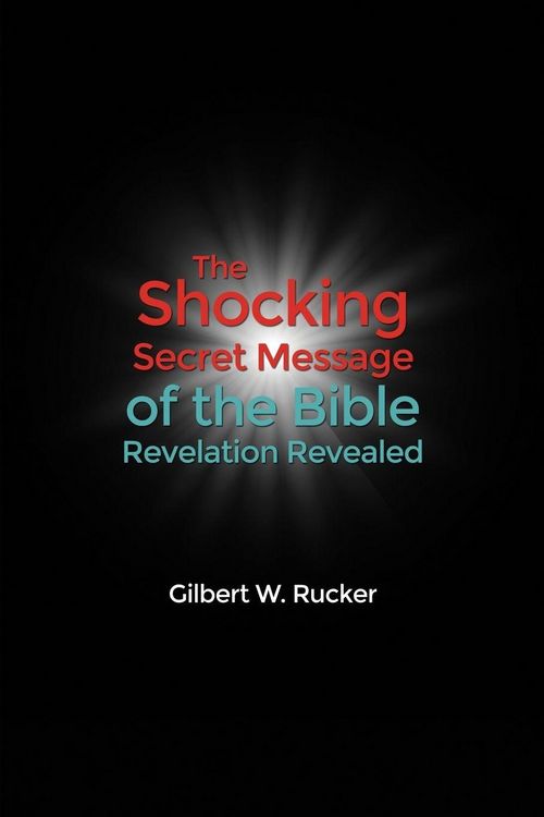 Produktbild: The Shocking Secret Message of the Bible Revelation Revealed