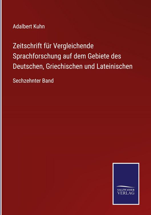Produktbild: Zeitschrift f&uuml;r Vergleichende Sprachforschung auf dem Gebiete des Deutschen, Griechischen und Lateinischen