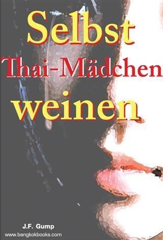 Produktbild: Selbst Thai-Madchen weinen