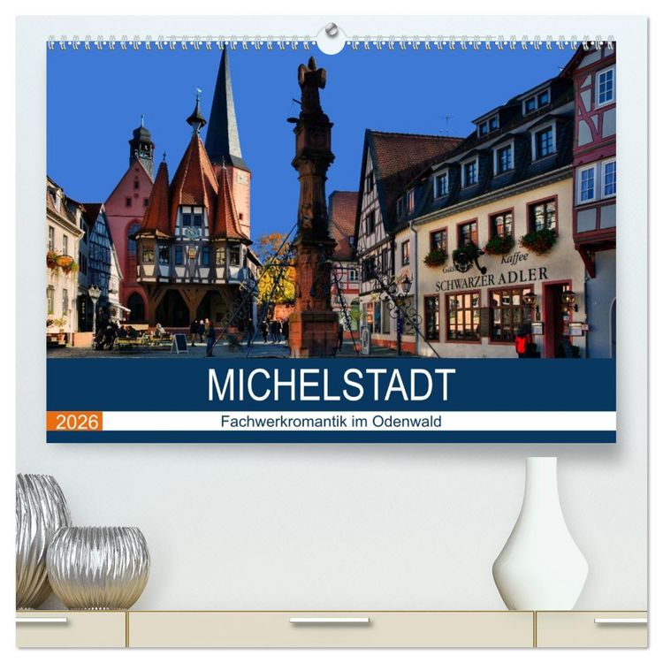 Produktbild: Michelstadt - Fachwerkromantik im Odenwald (hochwertiger Premium Wandkalender 2026 DIN A2 quer), Kunstdruck in Hochglanz
