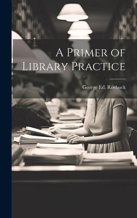 Produktbild: A Primer of Library Practice