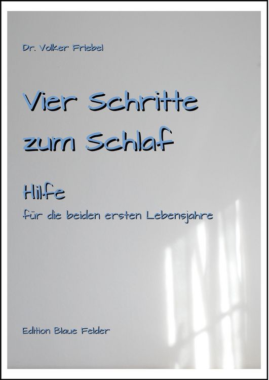 Produktbild: Vier Schritte zum Schlaf - Hilfe f&uuml;r Kinder in den beiden ersten Lebensjahren