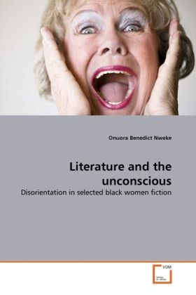 Produktbild: Nweke, O: Literature and the unconscious