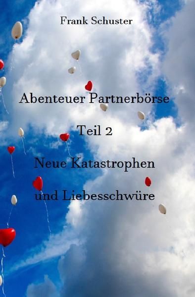 Produktbild: Abenteuer Partnerb&ouml;rse Teil 2 - Neue Katastrophen und Liebesschw&uuml;re