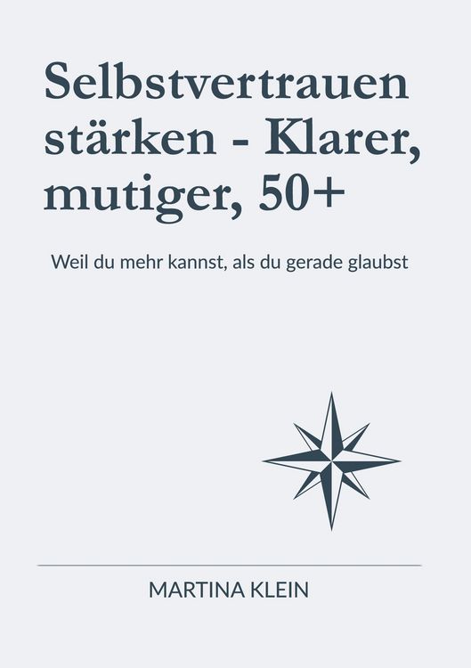 Produktbild: Selbstvertrauen st&auml;rken - Klarer, mutiger, 50+