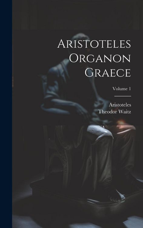 Produktbild: Aristoteles Organon Graece; Volume 1