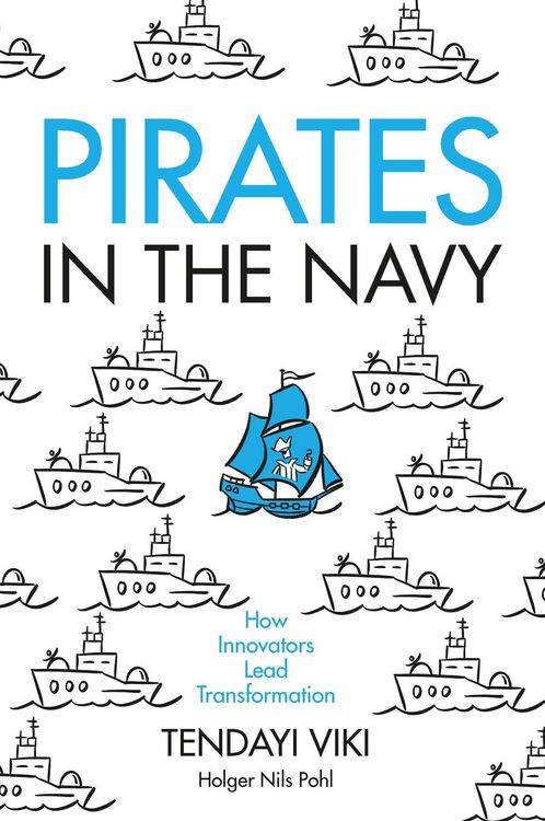 Produktbild: Pirates in the Navy: How Innovators Lead Transformation