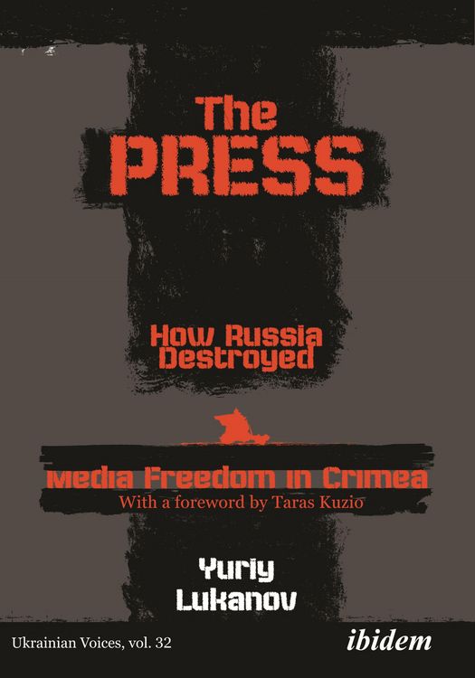 Produktbild: The Press: How Russia destroyed Media Freedom in Crimea