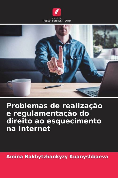 Produktbild: Problemas de realiza&ccedil;&atilde;o e regulamenta&ccedil;&atilde;o do direito ao esquecimento na Internet