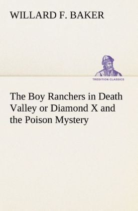 Produktbild: The Boy Ranchers in Death Valley or Diamond X and the Poison Mystery
