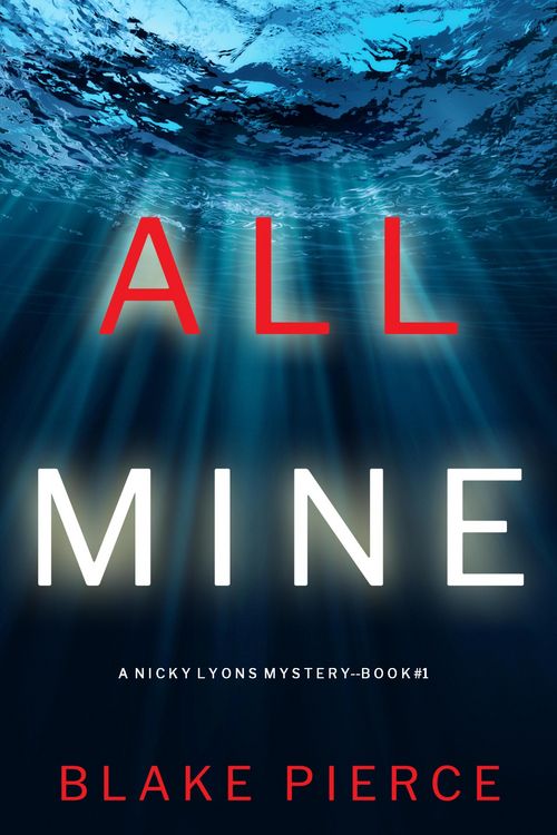 Produktbild: All Mine (A Nicky Lyons FBI Suspense Thriller-Book 1)