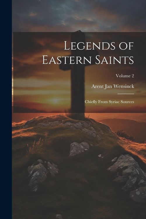 Produktbild: Legends of Eastern Saints; Chiefly From Syriac Sources; Volume 2