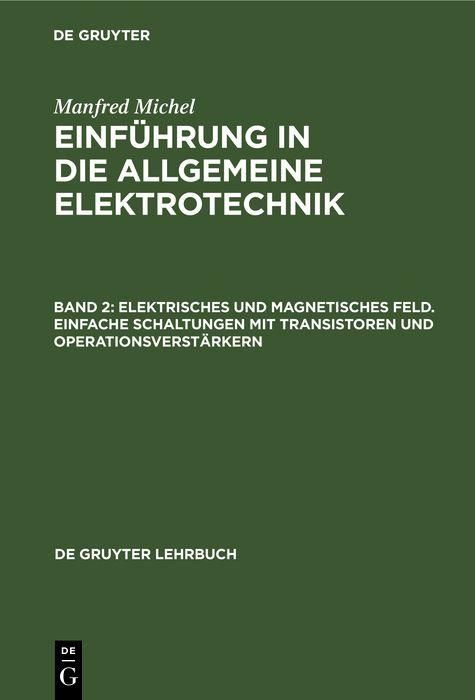 Produktbild: Elektrisches und magnetisches Feld. Einfache Schaltungen mit Transistoren und Operationsverst&auml;rkern