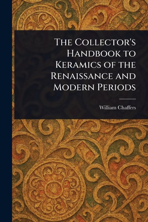 Produktbild: The Collector's Handbook to Keramics of the Renaissance and Modern Periods