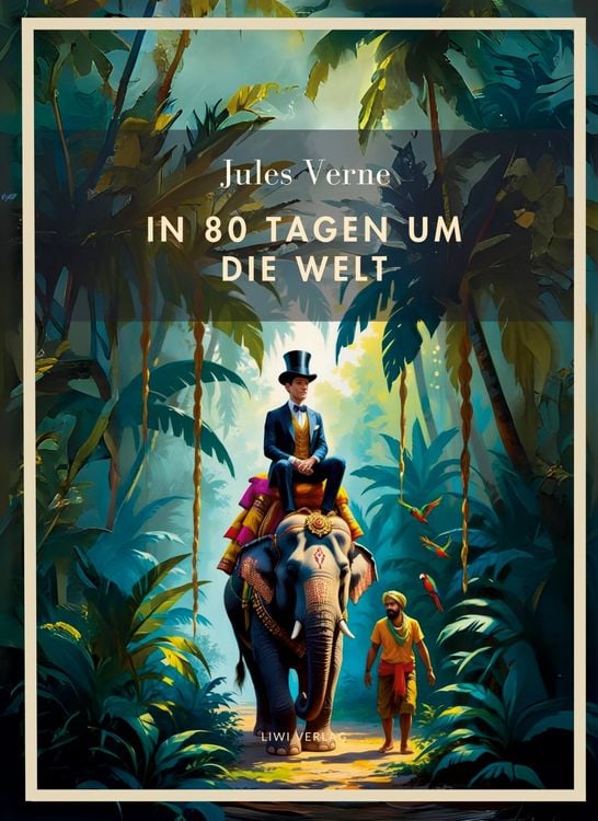 Produktbild: Jules Verne: In 80 Tagen um die Welt. Vollst&auml;ndige Neuausgabe