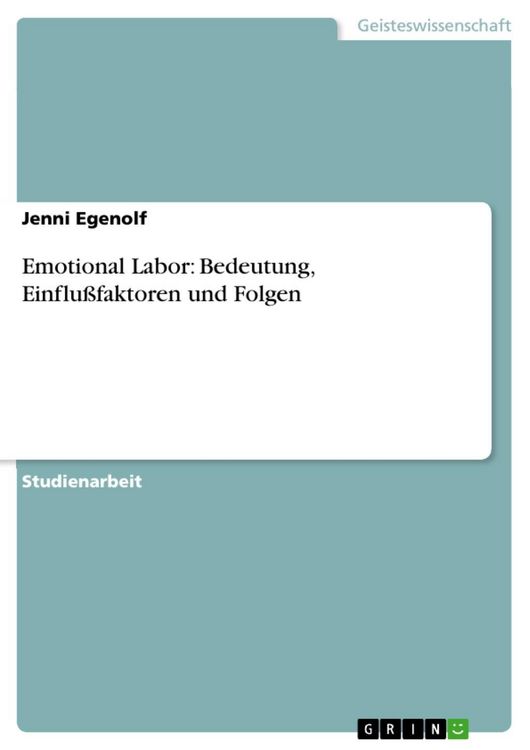 Produktbild: Emotional Labor: Bedeutung, Einflu&szlig;faktoren und Folgen