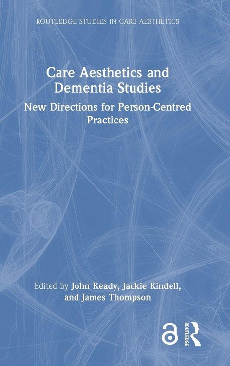 Produktbild: Care Aesthetics and Dementia Studies