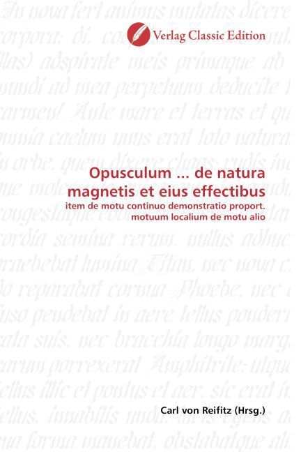 Produktbild: Opusculum ... de natura magnetis et eius effectibus