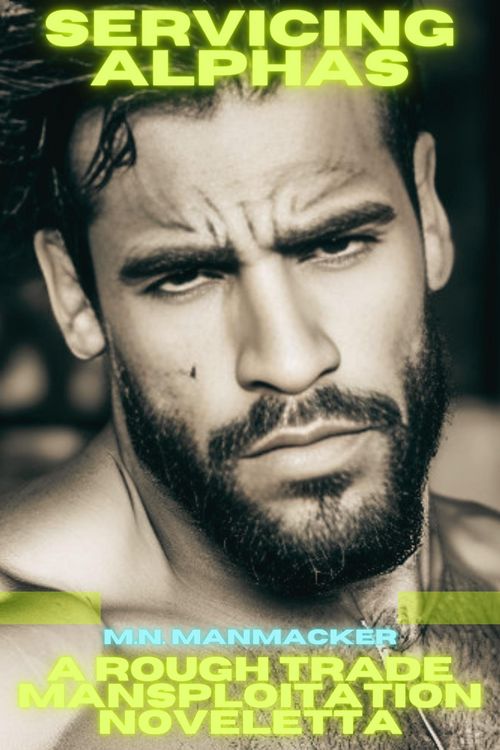 Produktbild: Servicing Alphas: A Rough Trade Mansploitation Noveletta (Rob the Billionaire on the Downlow, #3)