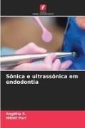 Produktbild: S&ocirc;nica e ultrass&ocirc;nica em endodontia