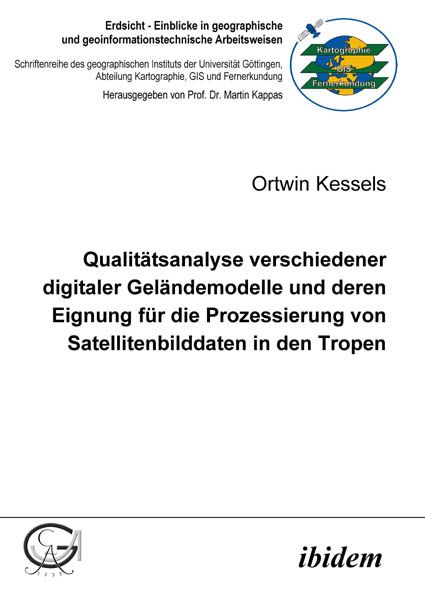Produktbild: Qualit&auml;tsanalyse verschiedener digitaler Gel&auml;ndemodelle und deren Eignung f&uuml;r die Prozessierung von Satellitenbilddaten in den Tropen