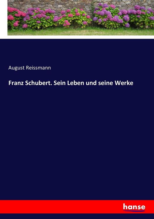 Produktbild: Franz Schubert. Sein Leben und seine Werke